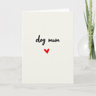 Dog Mum Heartfelt Message Card