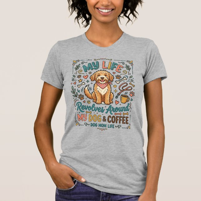 Dog Mum Life fun design T-Shirt (Front)