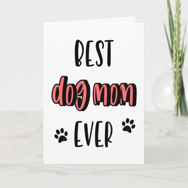 Dog Mum Mother's Day, Birthday, Best Dog Mum Ever Card (Front)