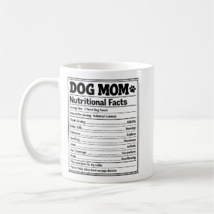 Dog Mum Nutritional Facts Funny Puppy Parent Coffee Mug