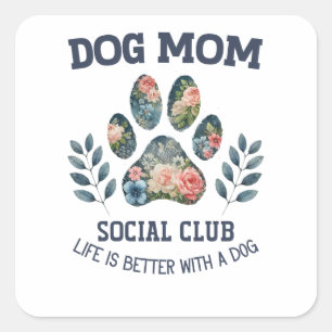 Dog Mum  Paw Floral  Square Sticker