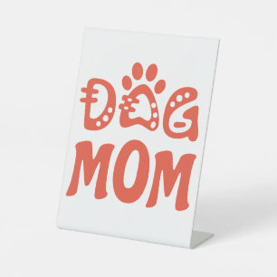 Dog Mum Pedestal Sign