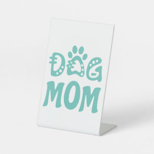 Dog Mum Pedestal Sign