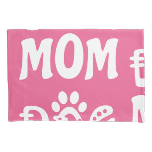 Dog Mum Pillowcase