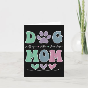 Dog Mum Pretty Eye Tattoos Thick Thigh Funny _2  Card