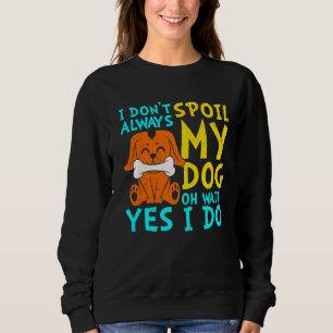 Dog Mum Rescued Animals Animal Rescue Save Dog   4 Sweatshirt