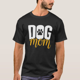 Dog Mum Sign With Dog Footprint Dog  & Dog Moms T-Shirt