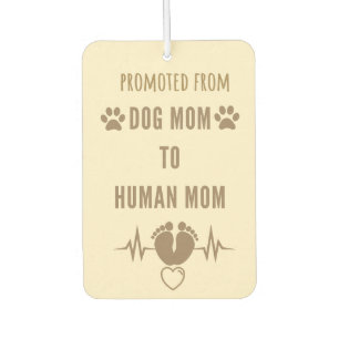 Dog Mum To Human Mum Promoted Funny Car Air Freshener