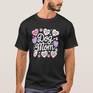 Dog Mum Valentine's Day Zoomies Love Bites Cute Pu T-Shirt