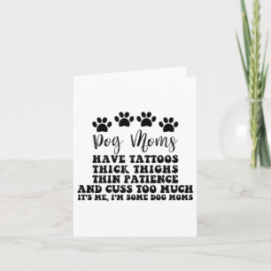 Dog Mum With Tattoos Pretty Eyes Thick And Thighs Card