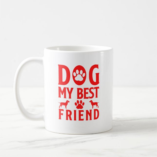 Dog My Best Friend Coffee Mug (Left)