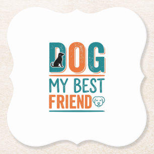 Dog My Best Friend Vintage Dog Lover Shirt Design_ Paper Coaster