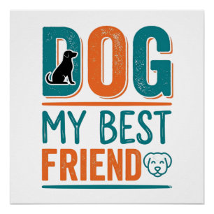 Dog My Best Friend Vintage Dog Lover Shirt Design_ Poster