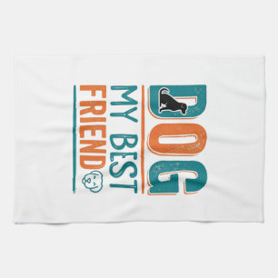 Dog My Best Friend Vintage Dog Lover Shirt Design_ Tea Towel