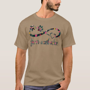 Dog Never Walk Alone  Dog Lover Flower T-Shirt