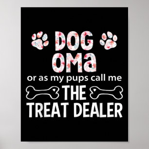 Dog Oma Or As My P Call Me The Treat Er  Poster