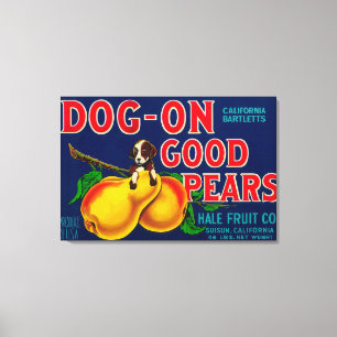 Dog On Good Pears Pear Crate LabelSuisun, CA Canvas Print