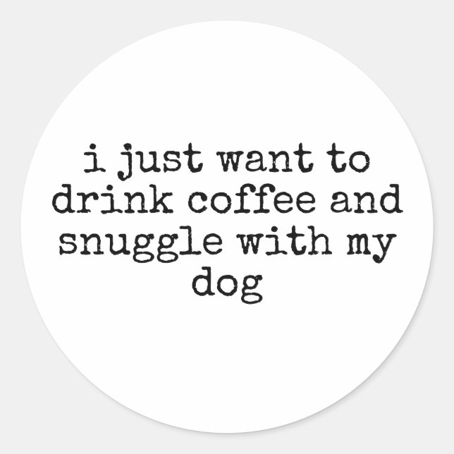 Dog Owner Coffee Lover Funny Classic Round Sticker (Front)