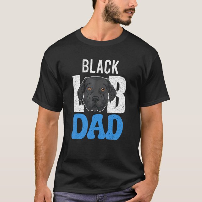 Dog Owner Fathers Day Black Labrador  Dad Black La T-Shirt (Front)