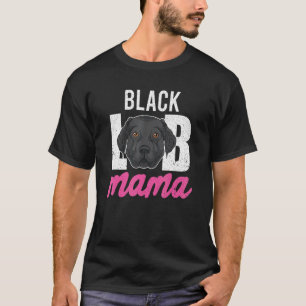 Dog Owner Mama Mothers Day Black Labrador  Black L T-Shirt