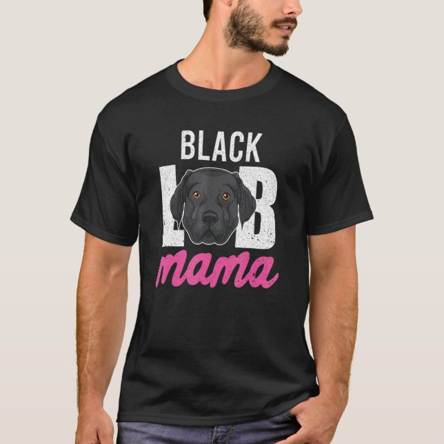 Dog Owner Mama Mothers Day Black Labrador  Black L T-Shirt (Front)
