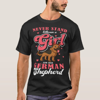 Dog Owner Never Stand Between A Girl And Her Germa T-Shirt