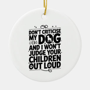 Dog Owner Warning Ceramic Tree Decoration