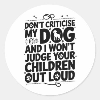 Dog Owner Warning Classic Round Sticker