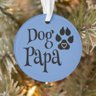 Dog Papa dog lover dog dad Ornament