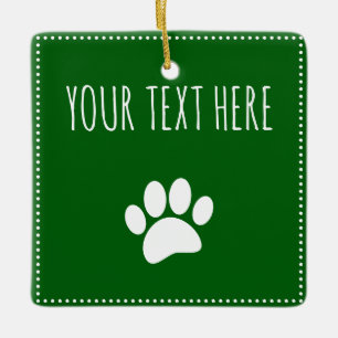 Dog Paw Print Custom Text Green Ceramic Ornament