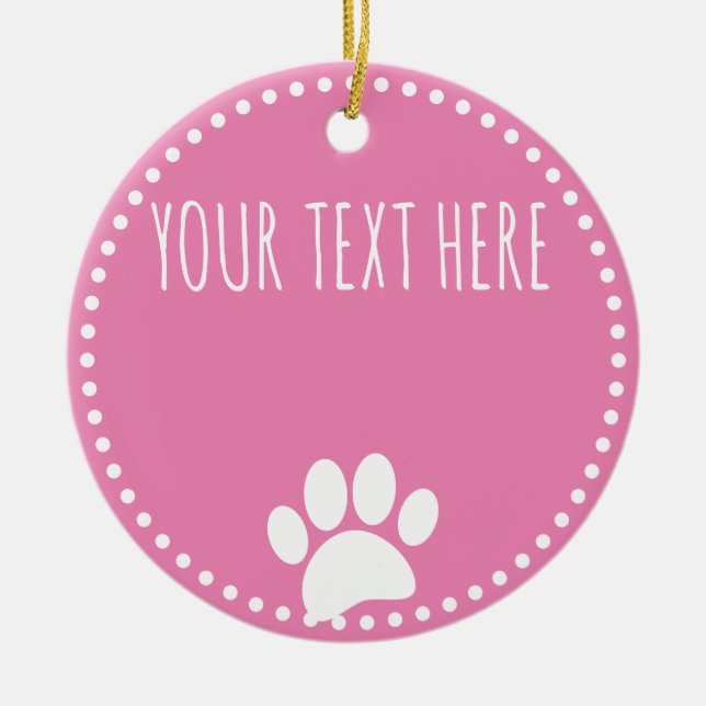Dog Paw Print Custom Text Pink Ceramic Tree Decoration (Front)