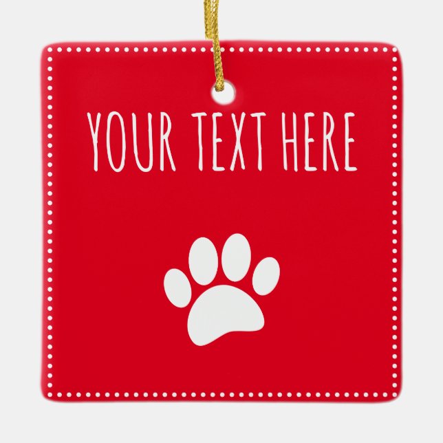 Dog Paw Print Custom Text Red Ceramic Ornament (Front)