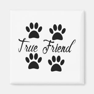 Dog Paw Print True Friends Text Magnet