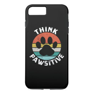 Dog Paw Think Pawsitive Dog Lover iPhone 8 Plus/7 Plus Case
