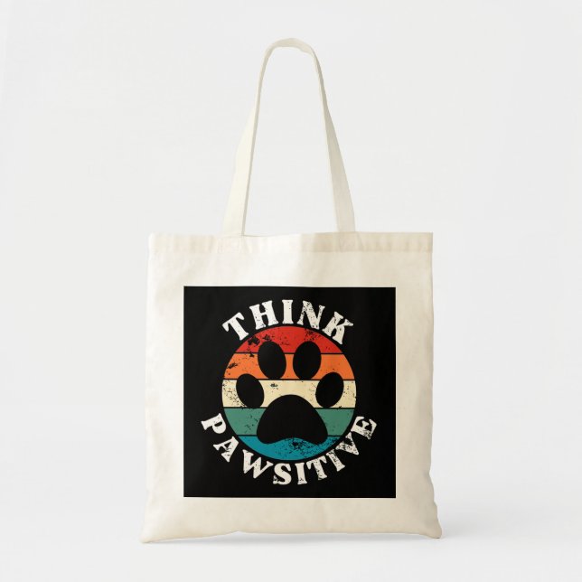 Dog Paw Think Pawsitive Tote Bag (Front)