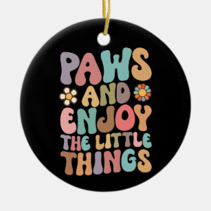 Dog Paws And Enjoy The Little Things Groovy Ceramic Tree Decoration