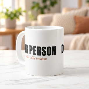 Dog Person With a Coffee Problem Mug