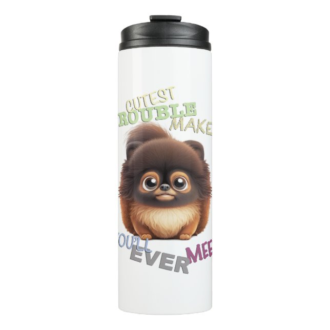Dog Pet Cuttest Trouble Maker Cute Adorable Funny  Thermal Tumbler (Front)