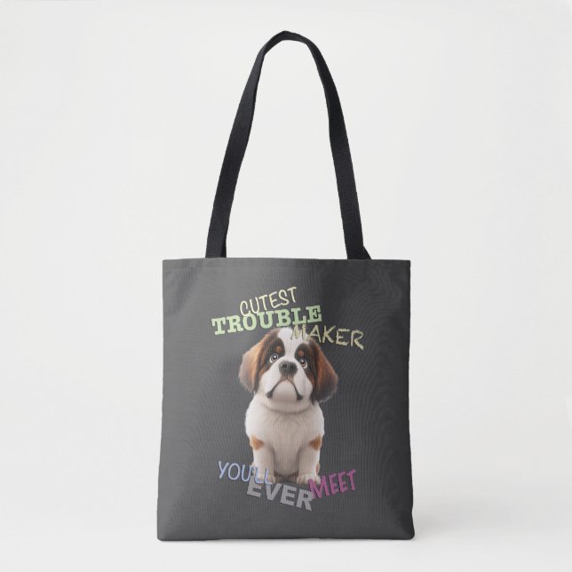Dog Pet Cuttest Trouble Maker Cute Adorable Funny  Tote Bag (Front)
