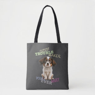 Dog Pet Cuttest Trouble Maker Cute Adorable Funny  Tote Bag