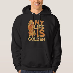 Dog Pet Life Is Golden Retriever Dog Owners Hoodie