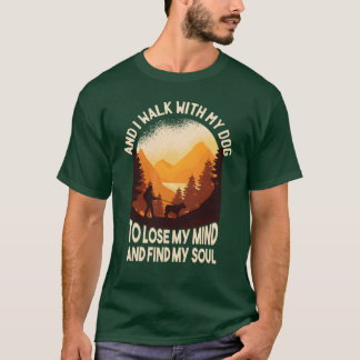 Dog petanimals ForestWalk dogmoms dogdad funny fri T-Shirt