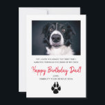 Dog Photo Happy Birthday Dad From Rescue Dog Holiday Card<br><div class="desc">A custom dog photo Happy Birthday Day card from your rescue dog with the sweet text message: "I've loved you since the first time I saw you through the bars of my cage". Just add your own rescued dog's photo. Dad will love it!</div>
