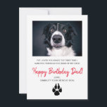 Dog Photo Happy Birthday Dad From Rescue Dog Holiday Card<br><div class="desc">A custom dog photo Happy Birthday Day card from your rescue dog with the sweet text message: "I've loved you since the first time I saw you through the bars of my cage". Just add your own rescued dog's photo. Dad will love it!</div>