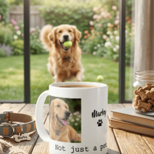Dog Photo Mug, Not Just A Pet Coffee Mug
