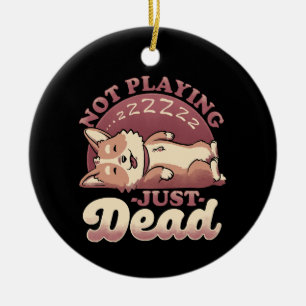 Dog Playing Dead - Cute Irony Pet Ceramic Tree Decoration