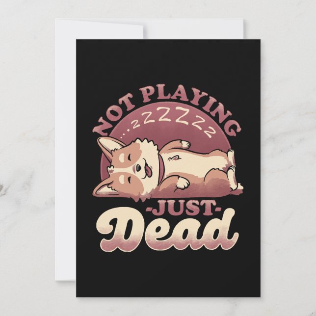Dog Playing Dead - Cute Irony Pet Invitation (Front)