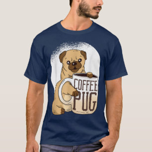 Dog pug barking dog lover coffee caffeine gift T-Shirt