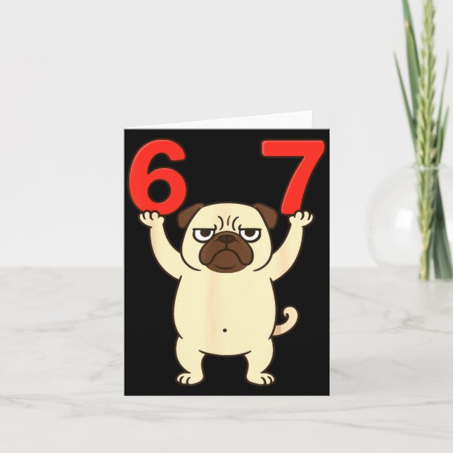Dog Pug Funny 67 Meme Six Seven  Card (Front)