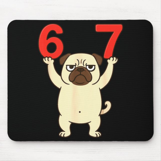 Dog Pug Funny 67 Meme Six Seven  Mouse Mat (Front)